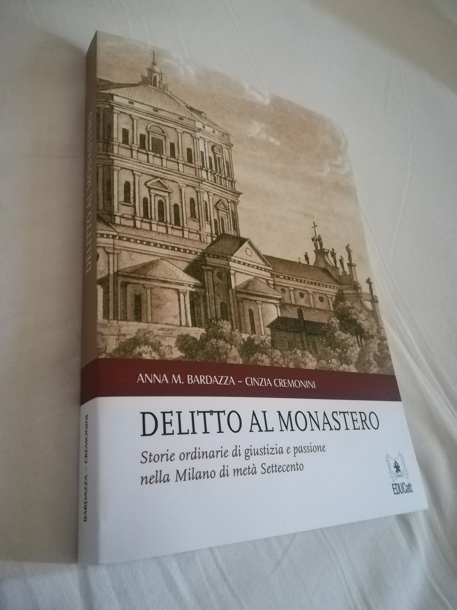 Presentazione del libro “Delitto al Monastero – Storie ordinarie di giustizia e passione nella Milano di metà Settecento”