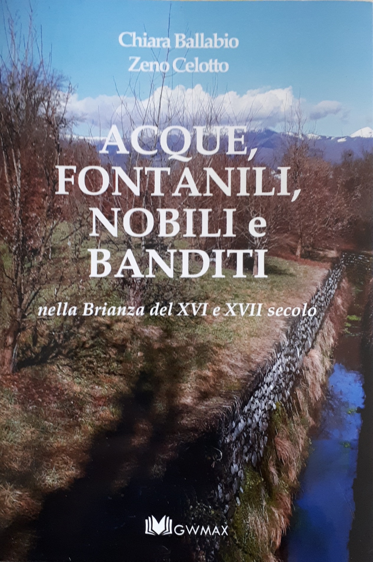 Acque, fontanili, nobili e banditi nella Brianza del XVI e XVII secolo