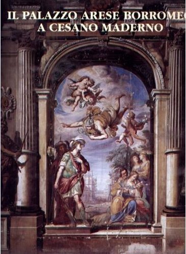 Il Palazzo Arese Borromeo a Cesano Maderno